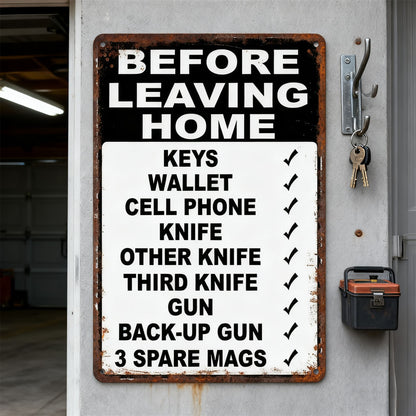 HomeHype – Funny “Before Leaving Home” Metal Sign